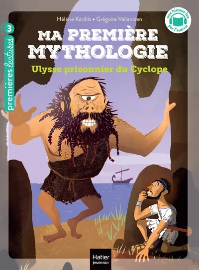 Ma première mythologie - Ulysse prisonnier du cyclope 6+