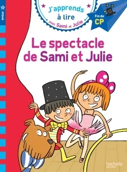 J'apprends à lire avec Sami et Julie - Le spectacle de Sami et Julie 6+