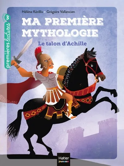 My première mythologie - Le talon d'Achille 6+