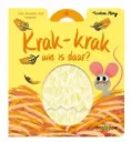 Krak-krak, Wie is daar?
