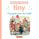 Tiny, Mijn eerste verhaaltjes - Tiny gaat naar de winkel 3+