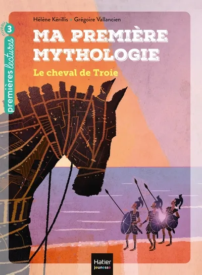Ma première mythologie - T04: Le cheval de Troie 6+