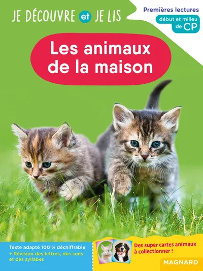 Je découvre et je lis - Les animaux de la maison 6+