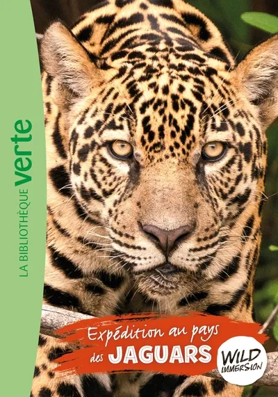 La Bibliothèque Verte - Wild immersion T09: Expédition au pays des jaguars 6+