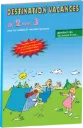 Destination Vacances - De 2 vers 3