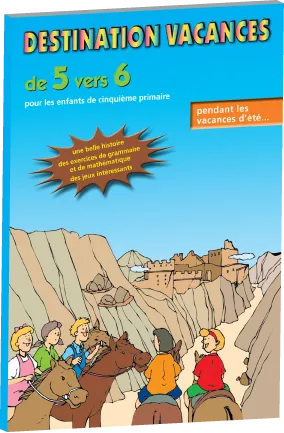 Destination Vacances - De 5 vers 6