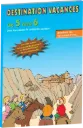 Destination Vacances - De 5 vers 6