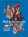Het geheim van Bowie en 399 andere weetjesuit een eeuw popmuziek * Peter Van Dijck