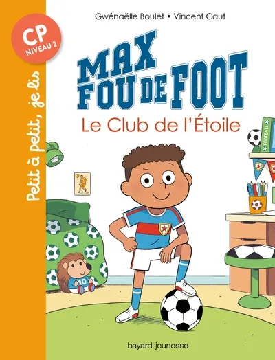 Max fou de foot - T07: Le club de l'étoile 6+