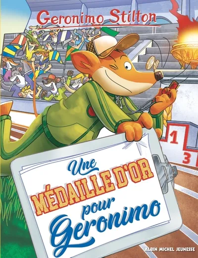 Geronimo Stilton T96 - Ene médaille d'or pour Geronimo 8+