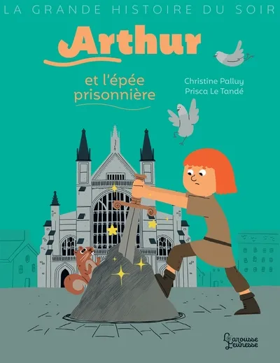 Arthur et l'épée prisonnière 8+