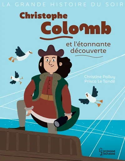 Christophe Colomb et l'étonnante découverte 8+