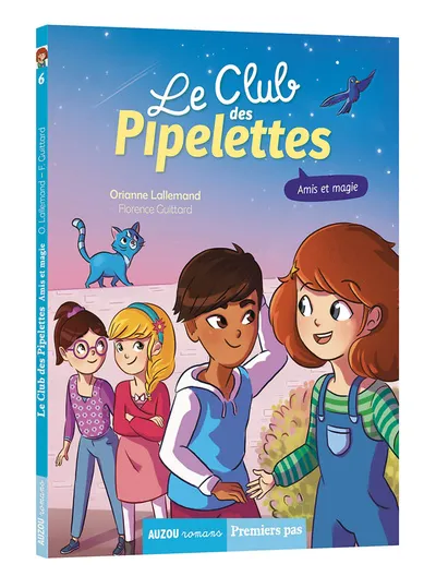 Le Club des Pipelettes - T06: Amis et magie 6+