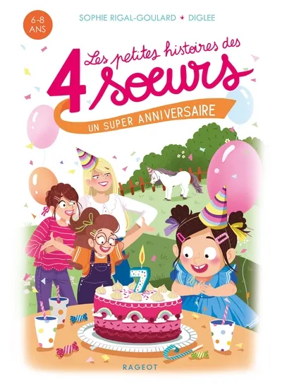 Les petites histoires des 4 soeurs - Un super anniversaire 6+