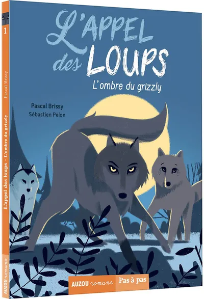 L'appel des loups - T01: L'ombre du Grizzly 7+