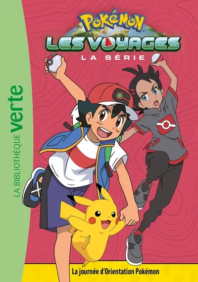 La Bibliothèque Verte - Pokemon - Les voyages T09: La journée d'Orientation Pokémon 6+