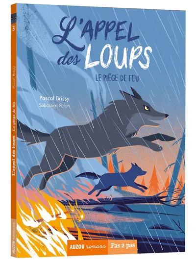 L'appel des loups - T03: La piège de feu 7+