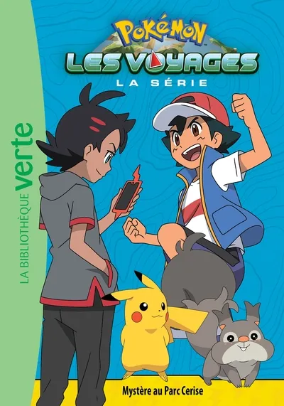La Bibliothèque Verte - Pokemon - Les voyages T11: Mystère au Parc Cerise 6+
