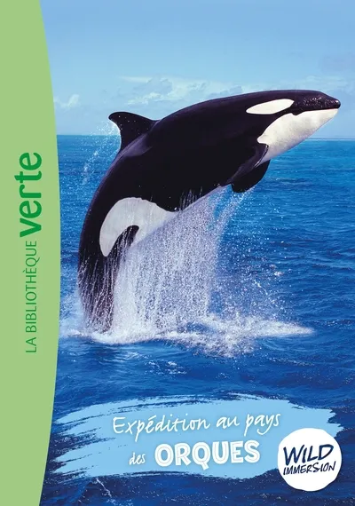 La Bibliothèque Verte - Wild Immersion T19: Expédition au pays des orques 6+