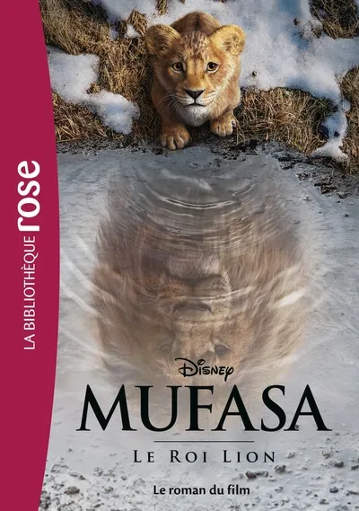 La Bibliothèque Rose - Mufasa, le roman du film 10+