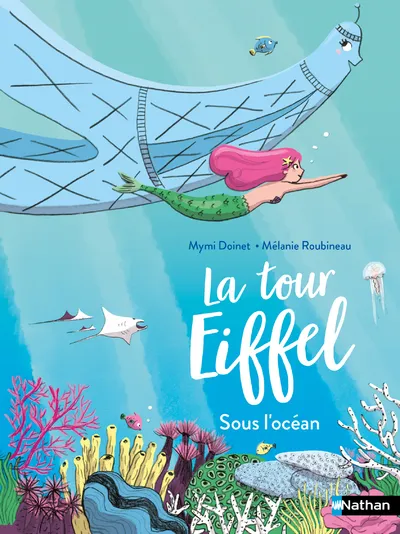 La tour Eiffel - Sous l'océan 6+