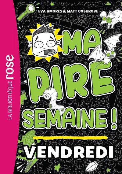 La Bibliothèque Rose - Ma pire semaine T05: Vendredi 8+