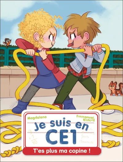 T'es plus ma copine!