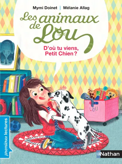 Les animaux de Lou - D'où tu viens, Petit Chien! 6+
