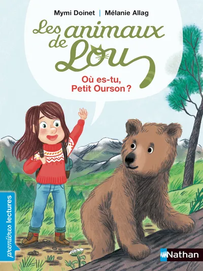 Les animaux de Lou - Où es-tu, Petit Ourson? 6+