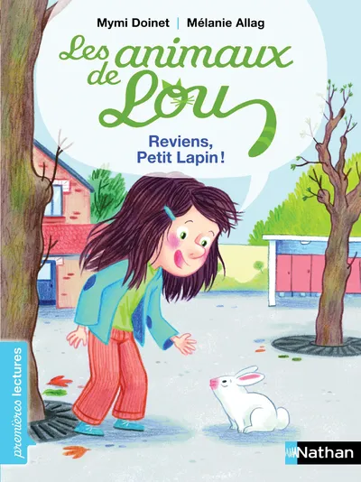 Les animaux de Lou - Reviens, Petit Lapin 6+