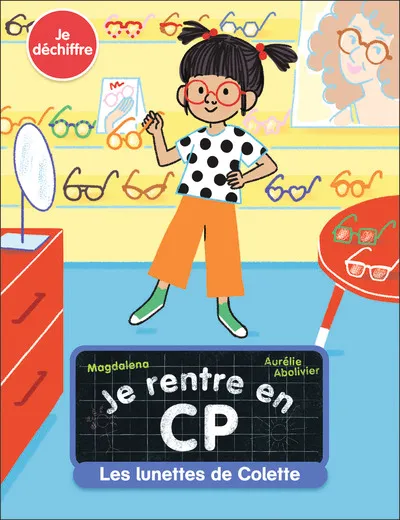 Je suis en CP - Les lunettes de Colette 6+