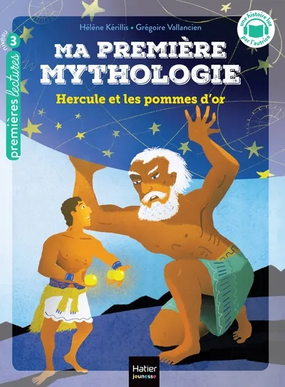 Ma première mythologie - Hercule et les pommes d'or 6+