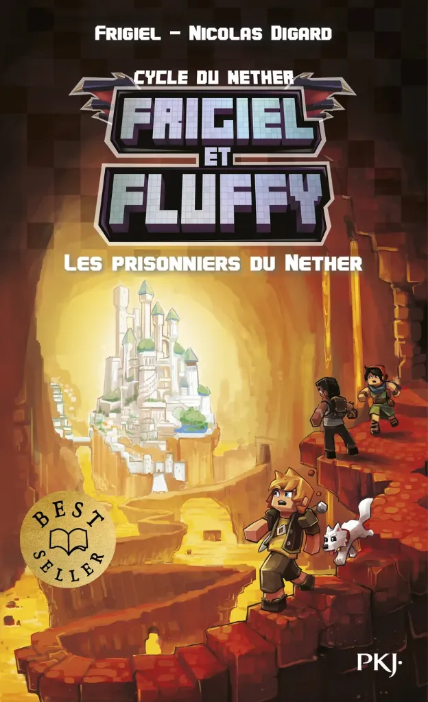Frigiel et Fluffy - T02: Les prisonniers du Nether