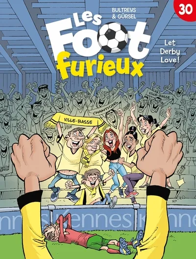 Les Foot Furieux - T30: Let derby love