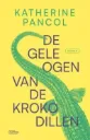 De gele ogen van de krokodil * Katherine Pancol