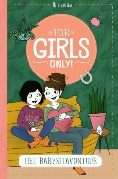 For Girls Only - Het babysitavontuur 10+
