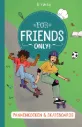 For Friends Only - Pannenkoeken & Skateboards 10+