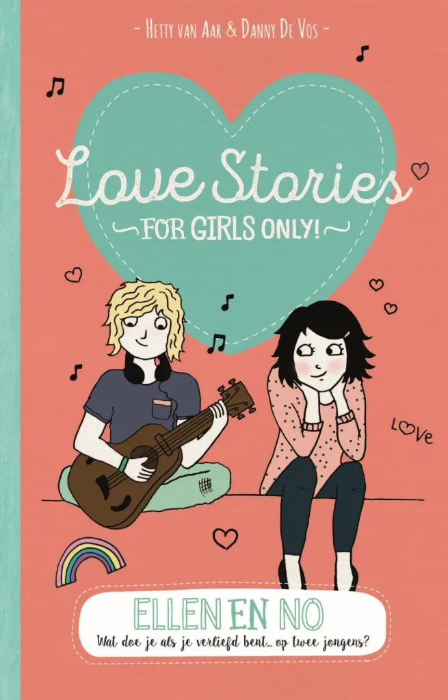 Love Stories For Girls Only - Ellen en No: Wat doe je als je verliefd bent...op twee jongens? 11+