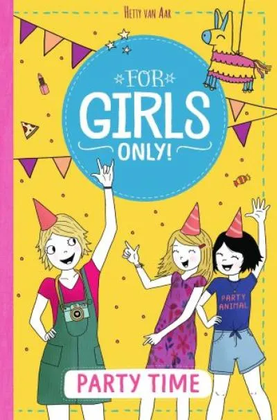 For Girls Only! - Party time SC 10+