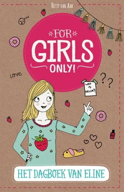 For Girls Only! - Het dagboek van Eline SC 10+